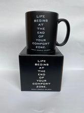 Load image into Gallery viewer, Quote Mug : Life Begins at the end of your comfort zone
